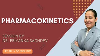 Pharmacokinetics  General Pharmacology  MBBS 2nd Year NEET PG NEXT by Dr Priyanka Sachdev [upl. by Scoles]