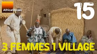 3 Femmes 1 Village  épisode 15  mauvaise conduite  série [upl. by Ilatfan]