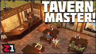 Building and Running the BEST TAVERN  Tavern Master E1  Z1 Gaming [upl. by Nylasor515]