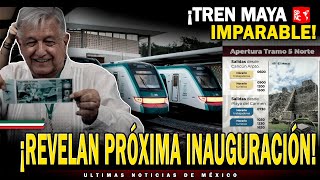 ¡Le meten turbo Ya hay fecha para la próxima inauguración del Tren Maya [upl. by Osgood]