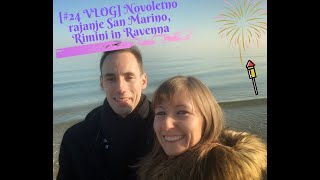 24 VLOG Novoletno rajanje San Marino Rimini in Ravenna [upl. by Livvyy77]