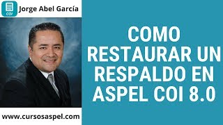 🔴 COMO RESTAURAR UN RESPALDO EN ASPEL COI 80 [upl. by Oileve]