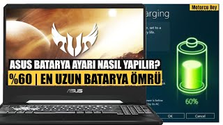 Asus Tuf Gaming Batarya Ayarları  60 Batarya Ömrü Modu  Battery Health Charging [upl. by Silenay]