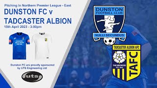 Dunston FC v Tadcaster Albion [upl. by Donell]