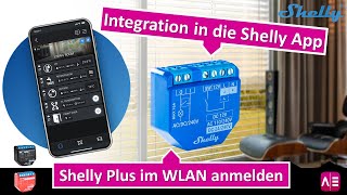 Shelly Plus im WLAN integrieren und in der App einrichten Plus 1 Plus 1PM Plus 2PM Plus i4 [upl. by Ahsyle]