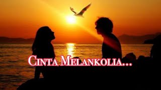 Cinta Melankolia  AaN lirik [upl. by Therron]