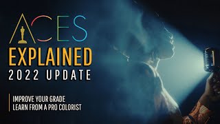 ACES Explained  2022 Update [upl. by Leontina]