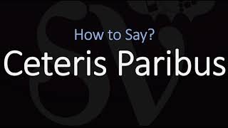 How to Pronounce Ceteris Paribus CORRECTLY Meaning amp Pronunciation [upl. by Ely]