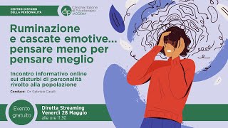 Ruminazione e cascate emotive… Pensare meno per pensare meglio [upl. by Agn]