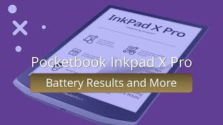 Pocketbook Inkpad X Pro – Battery Tests and More [upl. by Radman]