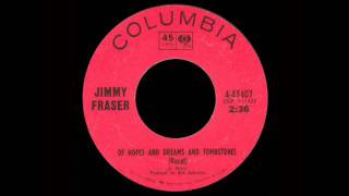 Jimmy Fraser  Of Hopes And Dreams And Tombstones [upl. by Ahsiral]