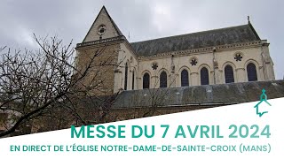 🔴 EN DIRECT  Messe du 7 avril 2024 – Le Jour du Seigneur [upl. by Eissoj]