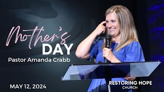 Mother’s Day  Pastor Amanda Crabb  May 12 2024  Sunday Morning Service [upl. by Hurwit]