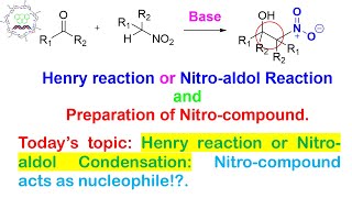 Henry reaction part 1 or NitroAldol Reaction and preparation of nitrocompounds [upl. by Sillihp807]