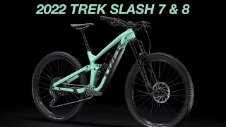 2022 Trek Slash 7 and 8 What’s New [upl. by Ediva231]