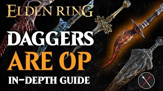 Daggers are the Best Weapon in Elden Ring  Elden Ring All Daggers Breakdown [upl. by Dusty]