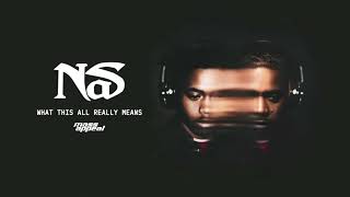 Nas  What This All Really Means Official Audio [upl. by Emerick]