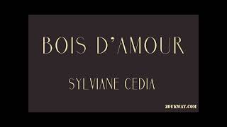 Sylviane CEDIA Bois d amour [upl. by Adnyl313]