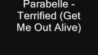 Parabelle  Terrified Get Me Out Alive [upl. by Fernandina]