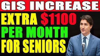 GIS Increase 1100 Extra Per Month For Seniors Direct Deposit To Bank Accounts [upl. by Ennazzus]