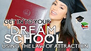 Get in to your DREAM SCHOOL  HOW I GOT ACCEPTED  Law of Attraction Visualization amp ACTION [upl. by Lindner]