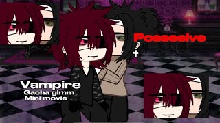 Possesivevampire•Gacha glmm gay 13 [upl. by Kerrie]