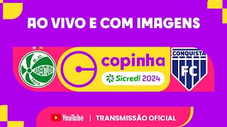 JOGO COMPLETO JUVENTUDE RS X CONQUISTA FC BA  PRIMEIRA FASE  COPINHA 2024 [upl. by Arimahs]