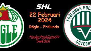 RÖGLE VS FRÖLUNDA  22 FEBRUARI 2024  HIGHLIGHTS  SHL [upl. by Temp]