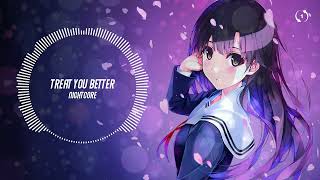 1hour loop Nightcore  Treat You Better [upl. by Aneram]