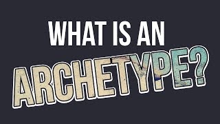 What is an Archetype [upl. by Stuckey]