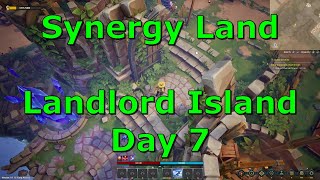 Synergy Land 10 – LANDLORD Island on Mainnet Day 7  ROCKET quest [upl. by Hardwick799]