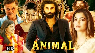 Animal 2023 Full MovieRashmika MandannaRanbir KapoorAnil KapoorBobby Deol Review Details [upl. by Amihc]