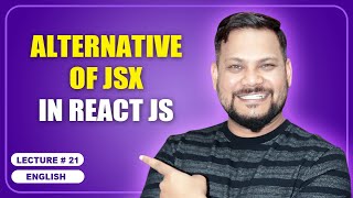 Alternative of JSX in React JS  React JS Tutorial full course  21 [upl. by Jessika547]