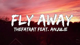 Fly Away Lyrics  TheFatRat feat Anjulie [upl. by Eugene]