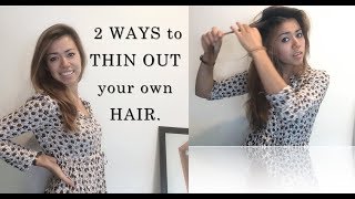 How to THIN OUT your own Hair ☑️ 2 WAYS [upl. by Patton]