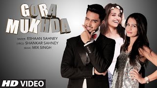 Gora Mukhda  Eshaan Sahney  Latest Punjabi Songs 2016  TSeries Apna Punjab [upl. by Giovanna]