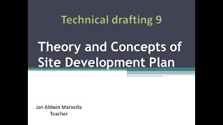 Theory and Concept of Site Development Plan Technical Drafting 9 [upl. by Eniamrehs]