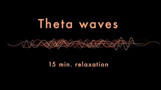 Relaxing Theta Waves 15 min  Binaural Beats  Slow Down Your Brainwaves [upl. by Zeuqirdor236]