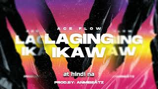 Ace Flow  Laging Ikaw Official Lyric Video [upl. by Jennilee]