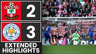 EXTENDED HIGHLIGHTS Southampton 23 Leicester City  Premier League [upl. by Colas]