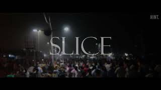 SLICE  PROMO A SHORT DOCUMENTRY [upl. by Elsie]