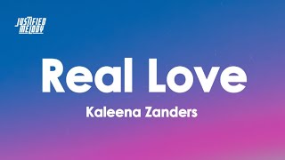 Kaleena Zanders  Real Love Official Lyrics Video [upl. by Eivlys]