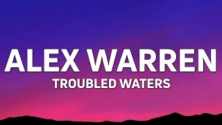 Alex Warren  Troubled Waters Lyrics [upl. by Mariann]