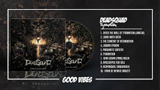 DeadSquad  Tyranation 2016 FULL ALBUM [upl. by Hughmanick157]