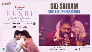 Sid Sriram Soulful Performance  KUSHI Musical Concert  Vijay Deverakonda  Samantha  Hesham Abdul [upl. by Engedus]