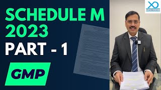 Schedule M 2023 Part 1 GMP Fully Explained  Pharmadocx Consultants [upl. by Woody858]