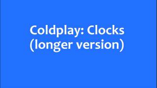 Coldplay Clocks longer version [upl. by Hemminger810]