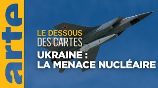 Ukraine  la menace nucléaire un tournant   Le Dessous des cartes  ARTE [upl. by Gilbart841]