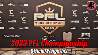 LIVE 2023 PFL Championship Official WeighIns In Washington DC [upl. by Derwood]