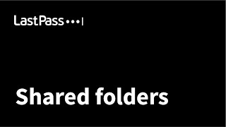 LastPass  Shared Password Folders [upl. by Nosmas600]